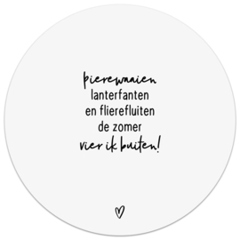 tuincirkel 'de zomer vier ik buiten..' - wit - 20 cm
