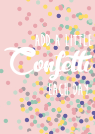 Add a little confetti each day
