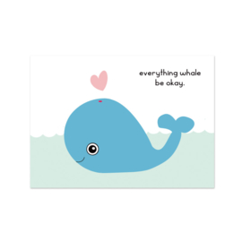 Everything whale be okay