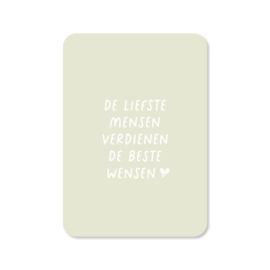 De liefste mensen...
