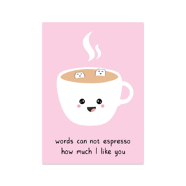 Words can not espresso