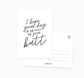 I hope your day is as nice as your butt