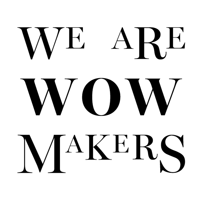 We are WOW makers