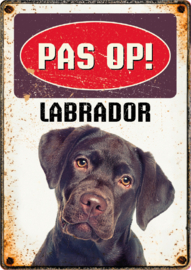 Waakbord Pas op! Labrador