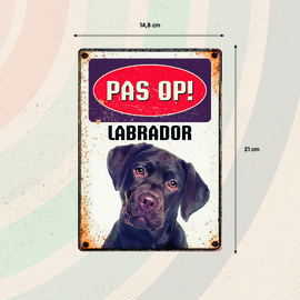Waakbord Pas op! Labrador