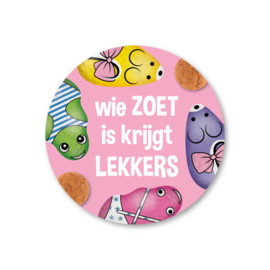 5 stickers | wie zoet is krijgt lekkers