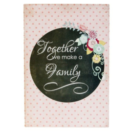 Tekstbord:Together we make a family