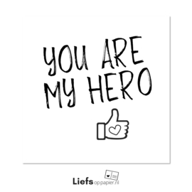 You are my hero | kaart met enveloppe