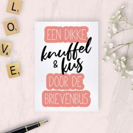 Kaart - Een dikke knuffel & kus door de brievenbus