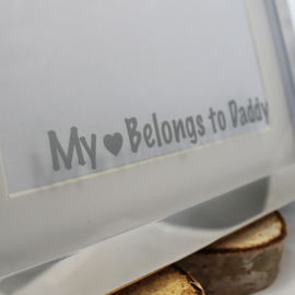 Fotolijst 'My ♥ belongs to Daddy', Exclusives