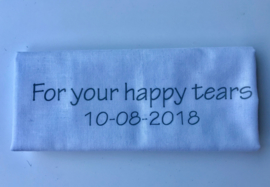 For your happy tears