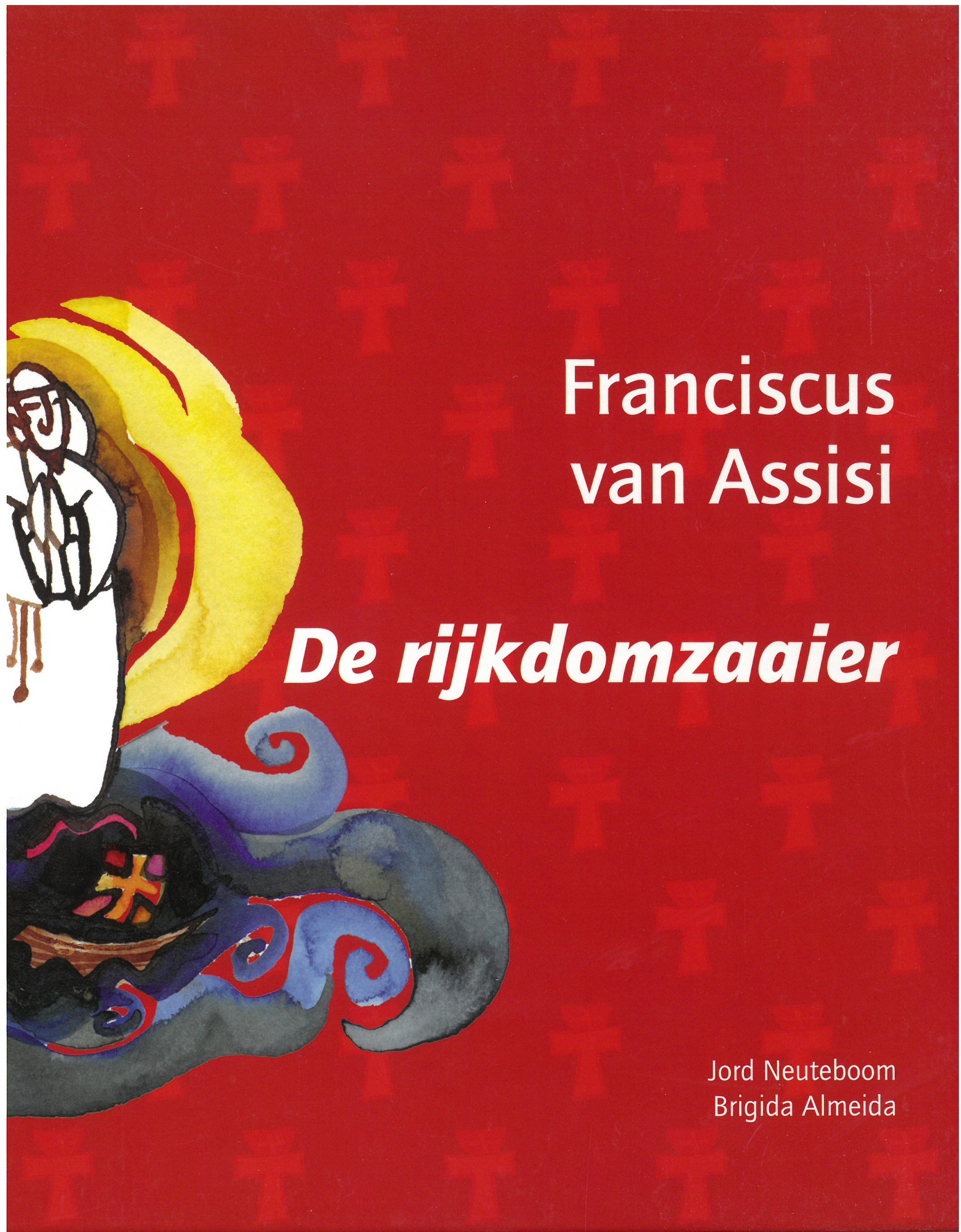 Franciscus van Assisi | De rijkdomzaaier