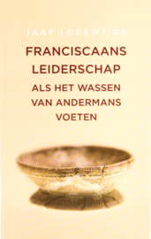 Franciscaans leiderschap | Als het wassen van andermans voeten