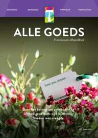 Alle Goeds, Franciscaans Maandblad | nummer 01 2022