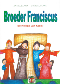 Broeder Franciscus | De Heilige van Assisi