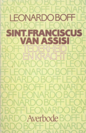 Sint-Franciscus van Assisi | Tederheid en kracht