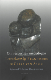 Om respect en mededogen | Levenskunst bij Franciscus en Clara van Assisi