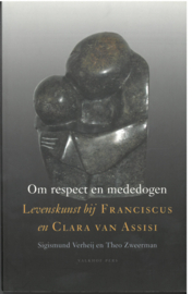 Om respect en mededogen Levenskunst bij Franciscus en Clara van Assisi