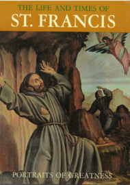 The life and times of St. Francis | Portraits of greatness