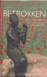 Betrokken Het hart van de Franciscaanse spiritualiteit