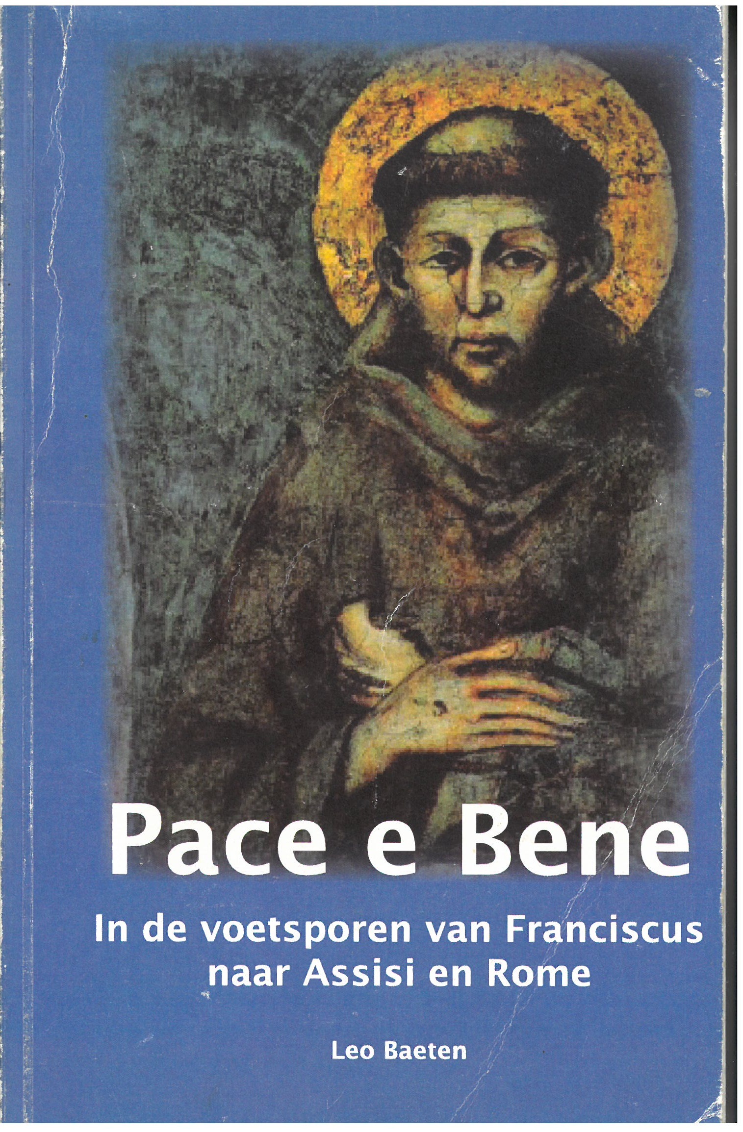Pace e Bene | In de voetsporen van Franciscus van Assisi en Rome