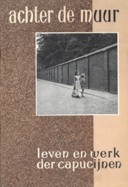 Achter de muur | Leven en werk der capucijnen