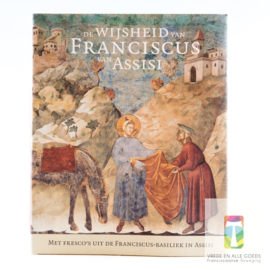 De wijsheid van Franciscus van Assisi | Met fresco's uit de Franciscus-Basiliek in Assisi