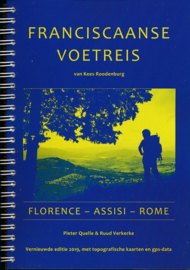 Franciscaanse voetreis van Kees Roodenburg - Beschrijving van een wandelroute van Florence via Assisi naar Rome