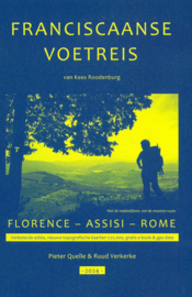 Franciscaanse voetreis van Kees Roodenburg - Beschrijving van een wandelroute van Florence via Assisi naar Rome  Editie 2024