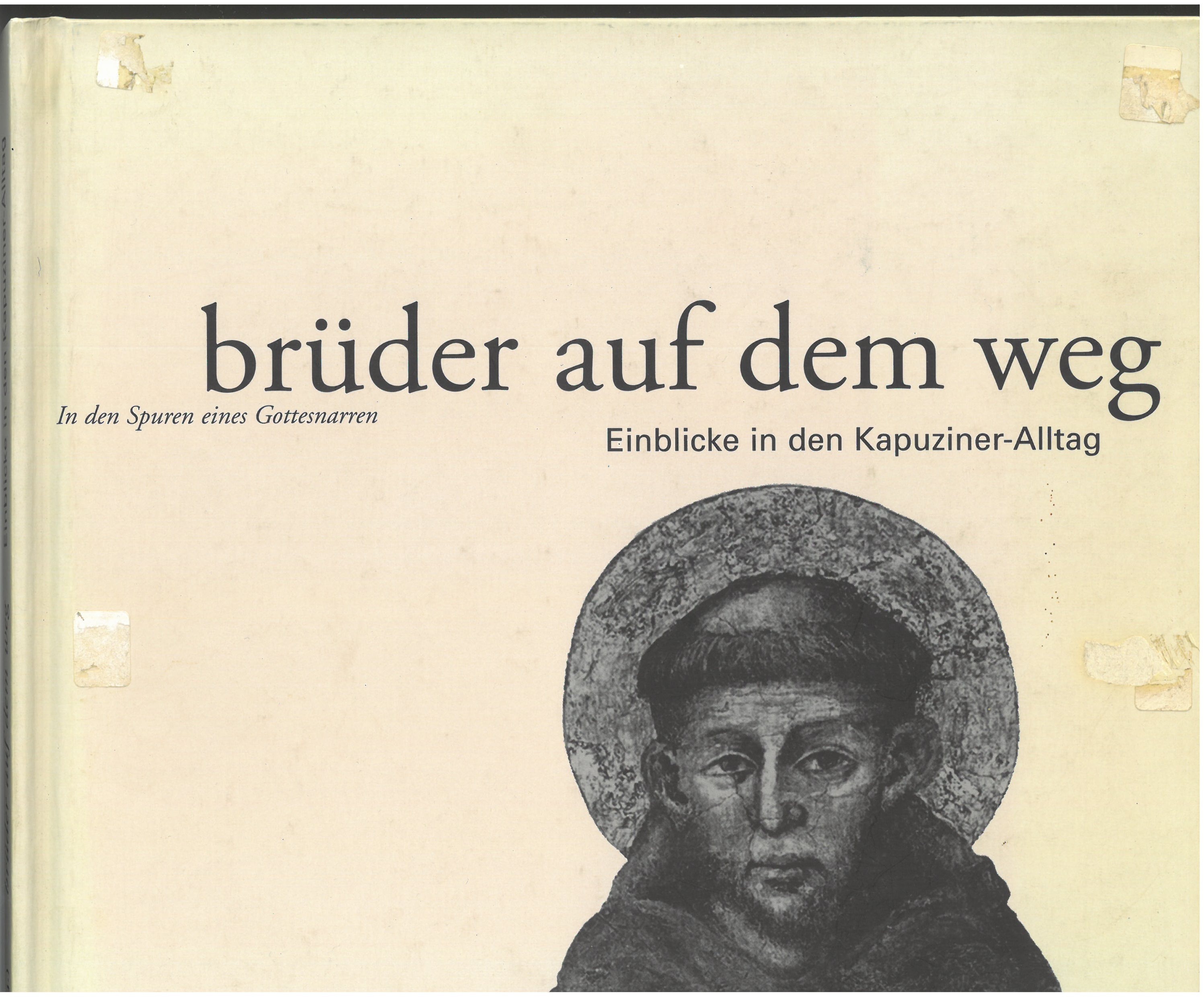 Brüder auf dem weg | Einblicke in den Kapuziner-Alltag