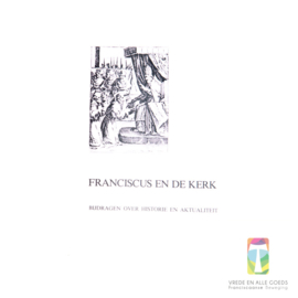 Franciscus en de kerk | Bijdragen over historie en aktualiteit