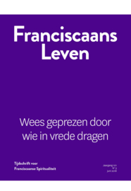 Franciscaans Leven | Nummer 3 2018