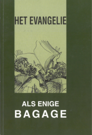 Het evangelie als enige bagage