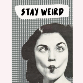stay weird