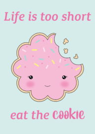A6 ansichtkaart "life is too short eat the cookie"