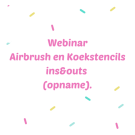 Webinar  Airbrush en koekstencils ins&outs (opname)