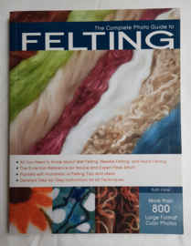 The Complete Photo Guide To Felting
