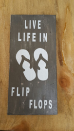 Bordje live life in flip flops