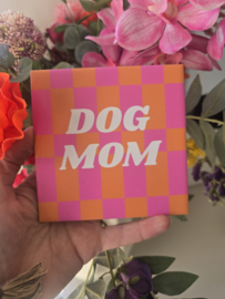 'DOG MOM'