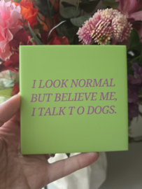 'I LOOK NORMAL'