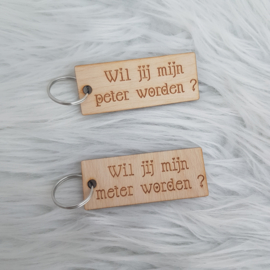 Houten sleutelhanger 'Wil je mijn meter/peter worden?'