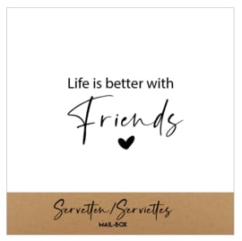 Servetten vierkant 'Life is better with friends' (Mail-Box)