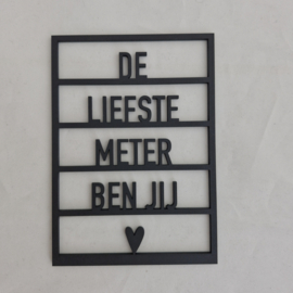Houten quote/kaart/decoratie 'Zo blij met een meter zoals jij ♥'