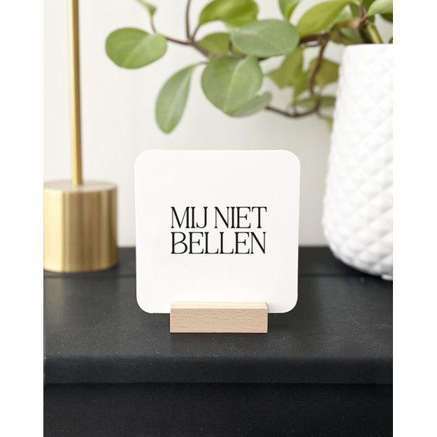 Forex tegeltje 'Mij niet bellen' (Liefz)
