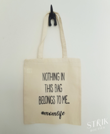 Shoppingtas 'Nothing in this bag belongs to me #momlife'