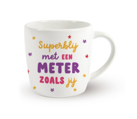 Mok 'Superblij met een meter zoals jij'