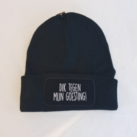 Muts/beanie DIK TEGEN MIJN GOESTING!