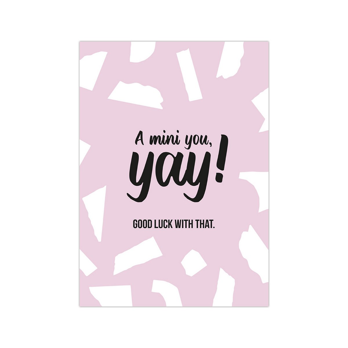 Kaartje 'A mini you, yay!'