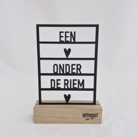 Houten quote/kaart/decoratie 'Een ♥ onder de riem ♥'