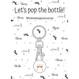 Winkelwagenmunt 'Let's pop the bottle!'